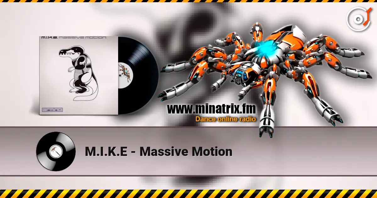 M.I.K.E - Massive Motion слухати онлайн у високій якості | Minatrix.FM