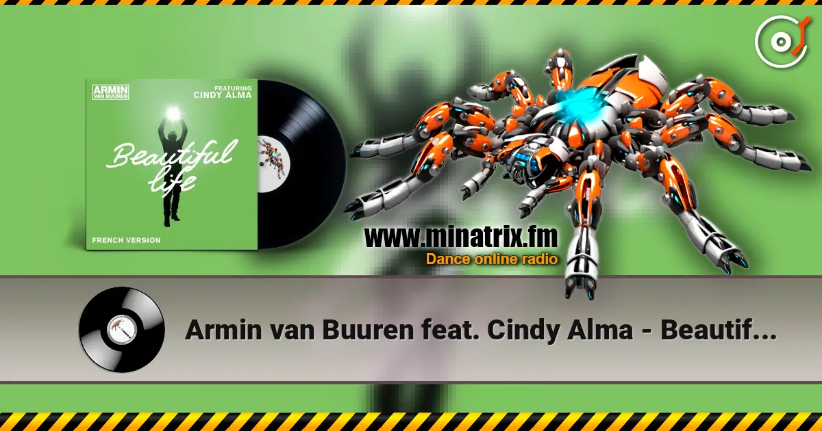 Armin van Buuren feat. Cindy Alma - Beautiful Life (Original Mix) слухати онлайн у високій якості | Minatrix.FM