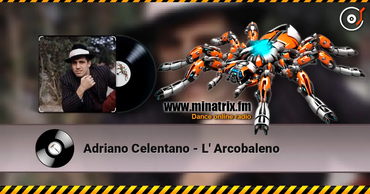 Adriano Celentano - L' Arcobaleno listen online in high quality | Minatrix.FM