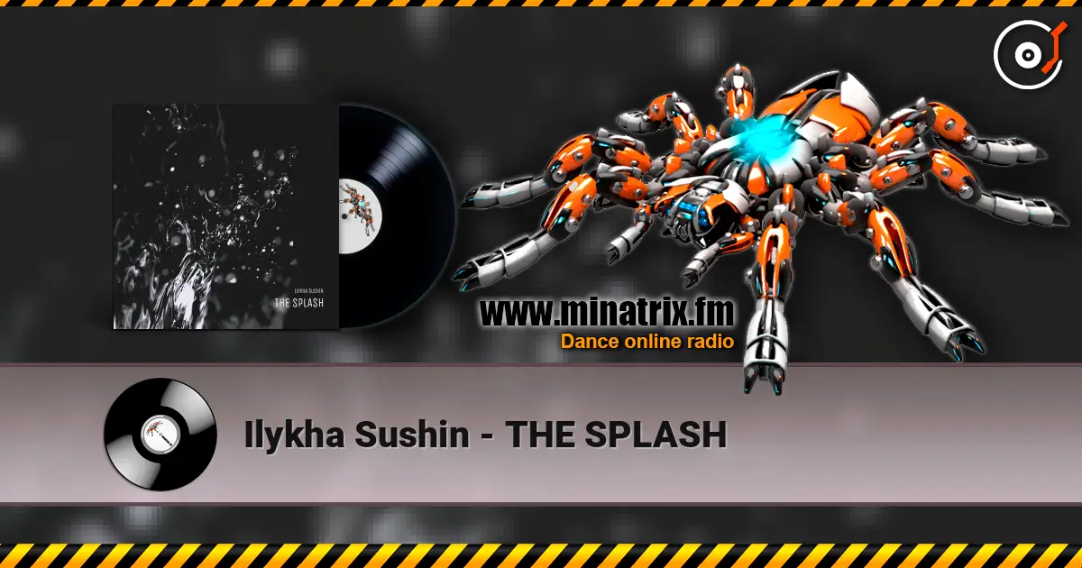 Ilykha Sushin - THE SPLASH слухати онлайн у високій якості | Minatrix.FM