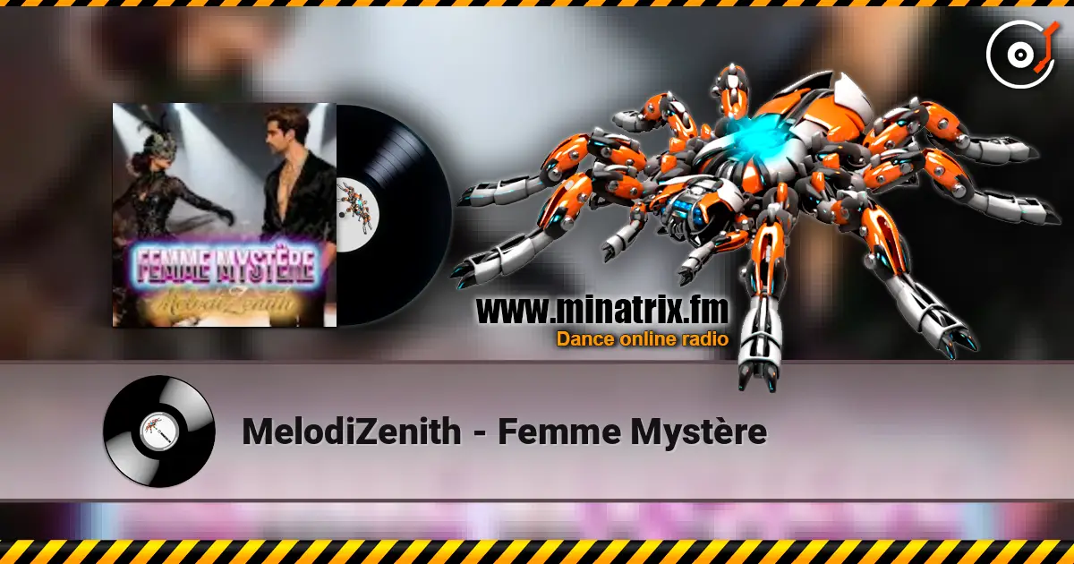 MelodiZenith - Femme Mystère слухати онлайн у високій якості | Minatrix.FM