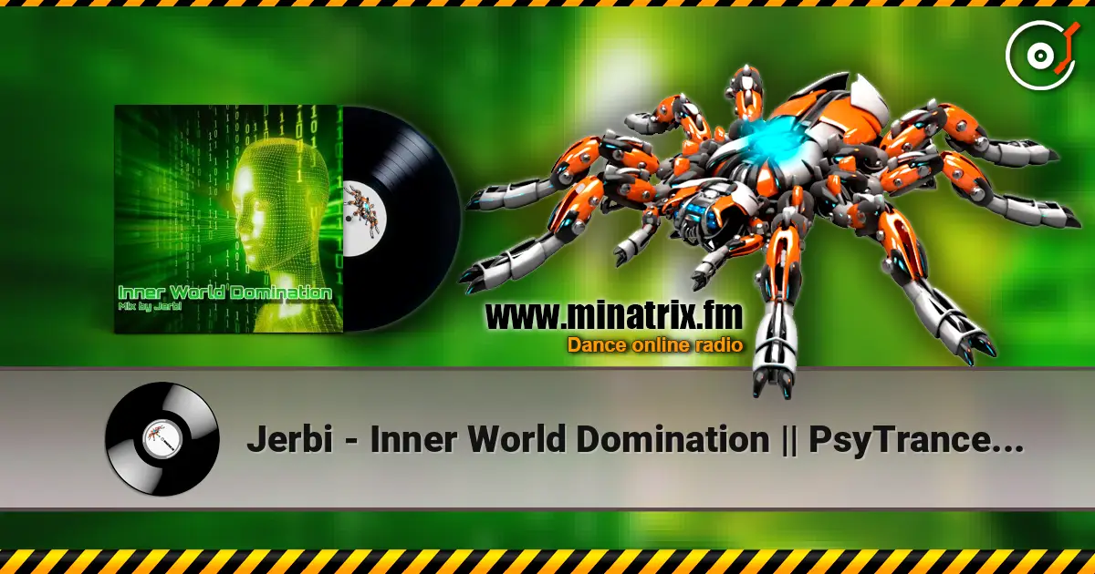 Jerbi - Inner World Domination || PsyTrance Mix слухати онлайн у високій якості | Minatrix.FM