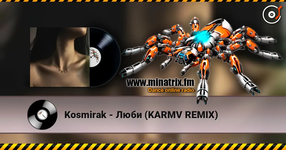 Kosmirak - Люби (KARMV REMIX) слухати онлайн у високій якості | Minatrix.FM