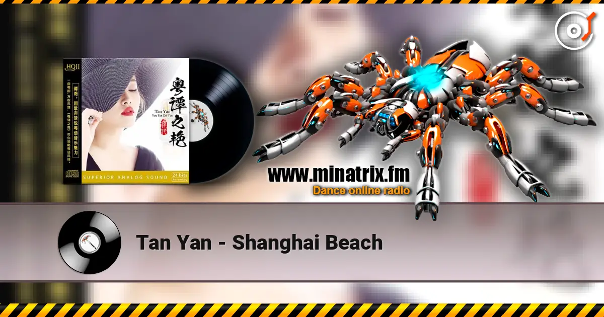 Tan Yan - Shanghai Beach слушать онлайн в высоком качестве | Minatrix.FM