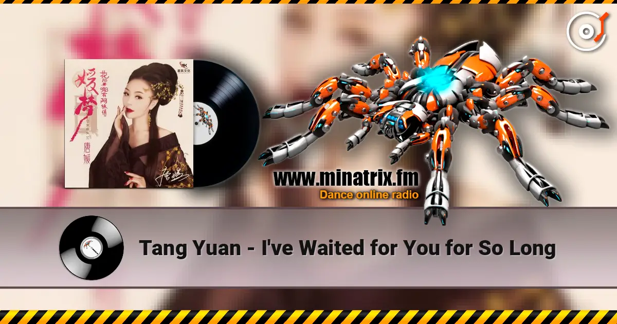 Tang Yuan - I've Waited for You for So Long слушать онлайн в высоком качестве | Minatrix.FM