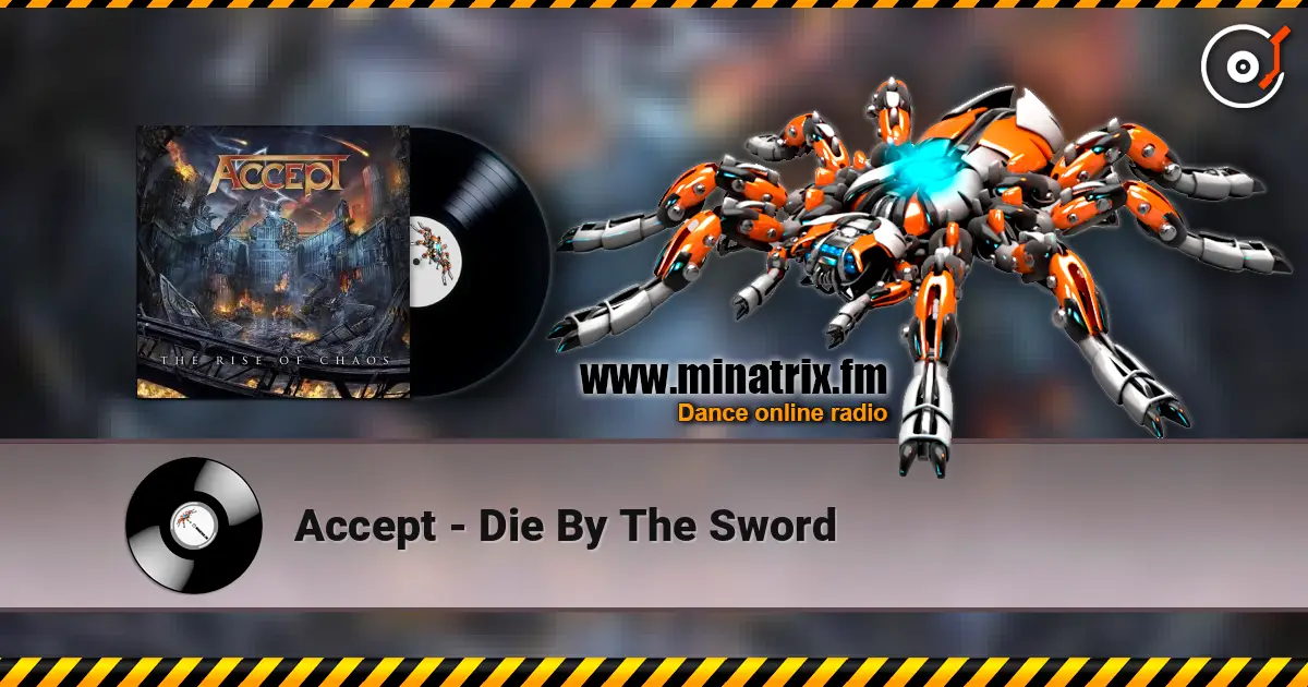 Accept - Die By The Sword слушать онлайн в высоком качестве | Minatrix.FM