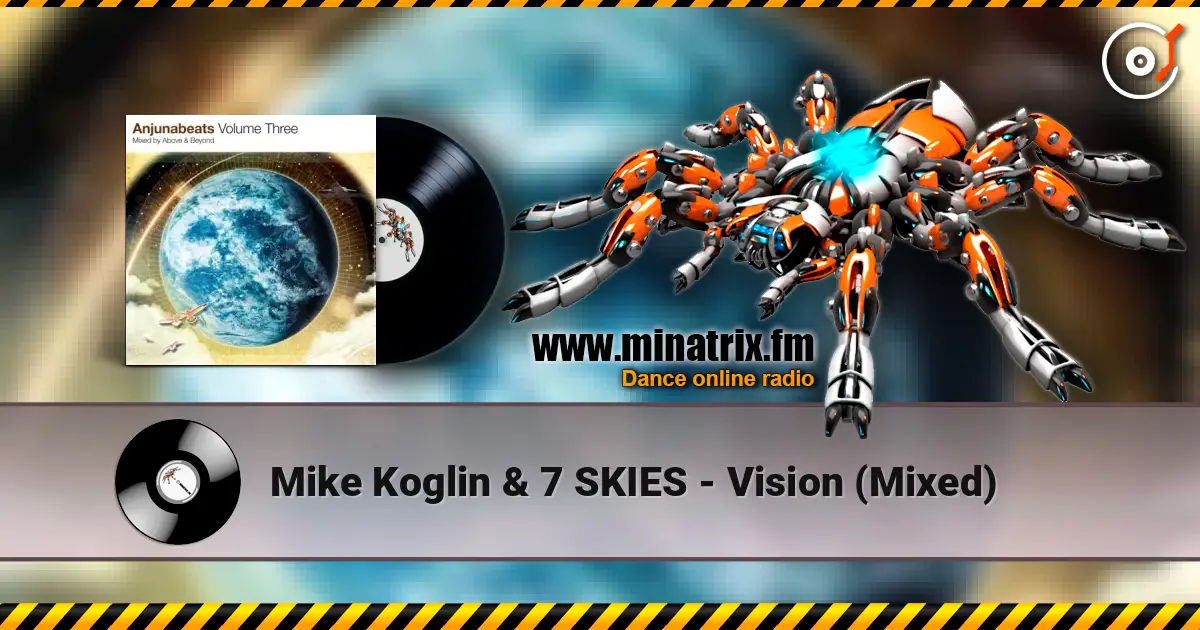 Mike Koglin & 7 SKIES - Vision (Mixed) слушать онлайн в высоком качестве | Minatrix.FM
