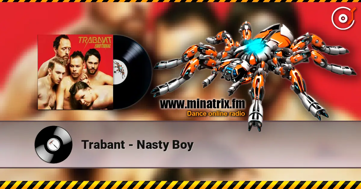 Trabant - Nasty Boy слушать онлайн в высоком качестве | Minatrix.FM