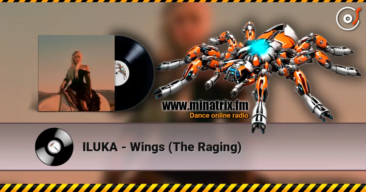 ILUKA - Wings (The Raging) слушать онлайн в высоком качестве | Minatrix.FM