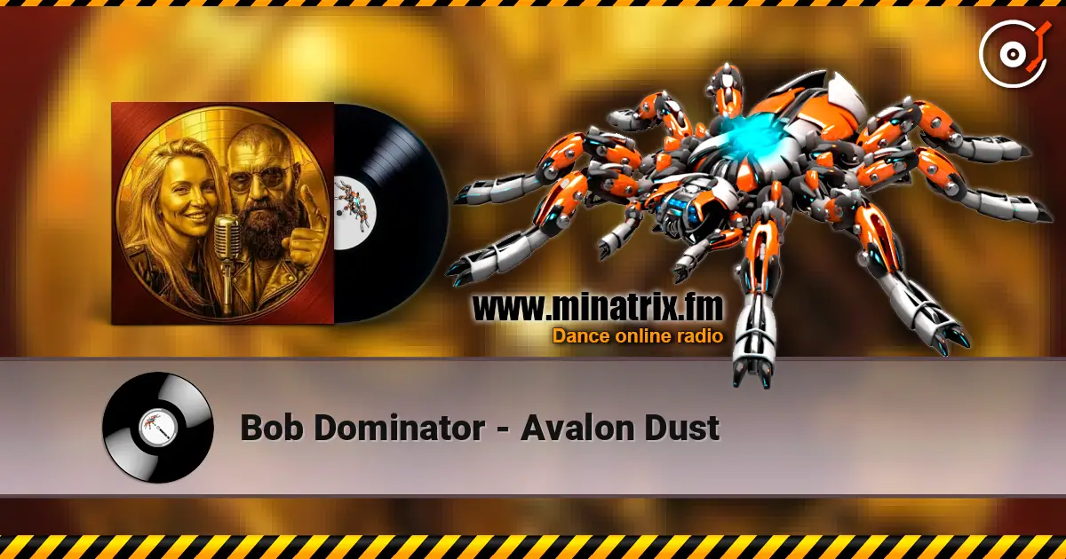 Bob Dominator - Avalon Dust слушать онлайн в высоком качестве | Minatrix.FM