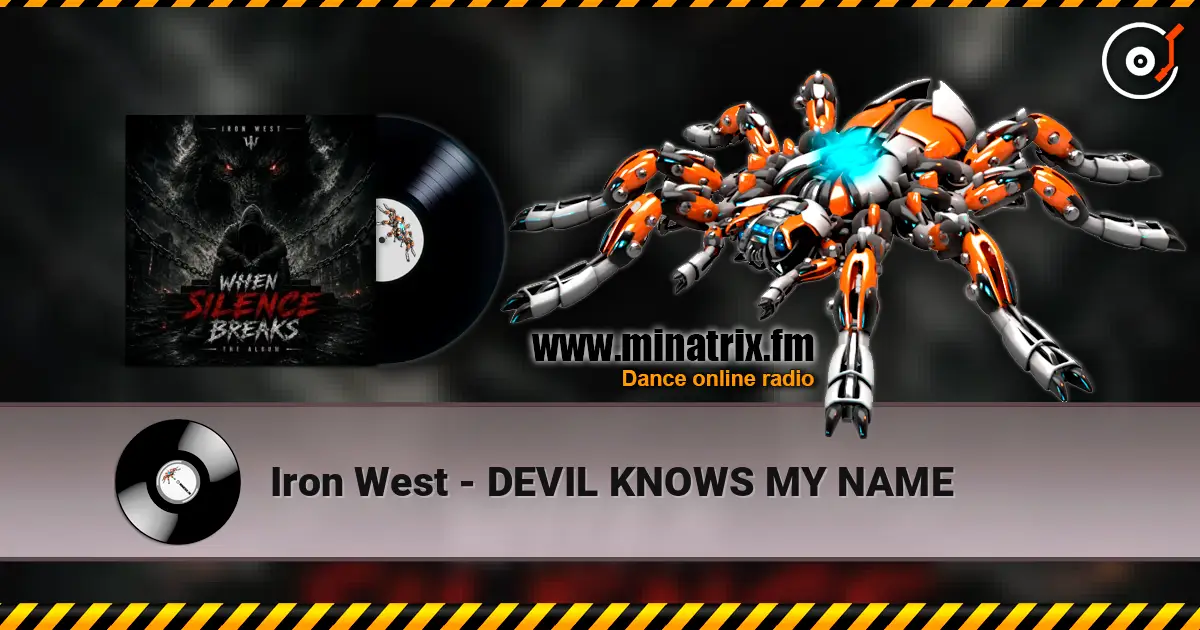 Iron West - DEVIL KNOWS MY NAME слушать онлайн в высоком качестве | Minatrix.FM