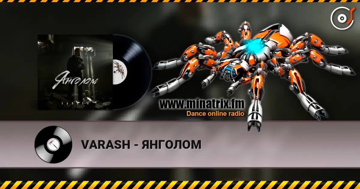 VARASH - ЯНГОЛОМ слушать онлайн в высоком качестве | Minatrix.FM
