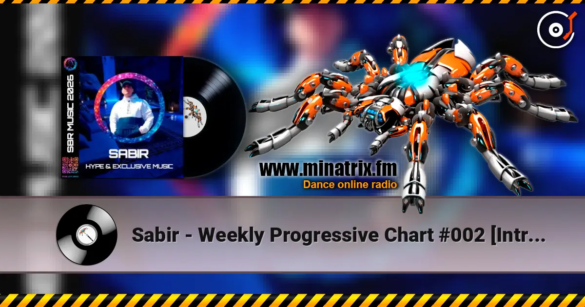 Sabir - Weekly Progressive Chart #002 [Intro Voice] [May 2026] слушать онлайн в высоком качестве | Minatrix.FM