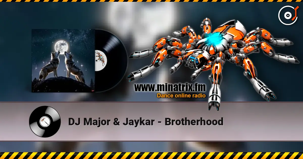 DJ Major & Jaykar - Brotherhood слушать онлайн в высоком качестве | Minatrix.FM