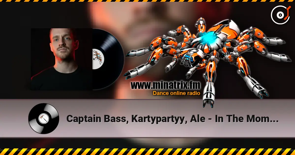 Captain Bass, Kartypartyy, Ale - In The Moment слушать онлайн в высоком качестве | Minatrix.FM