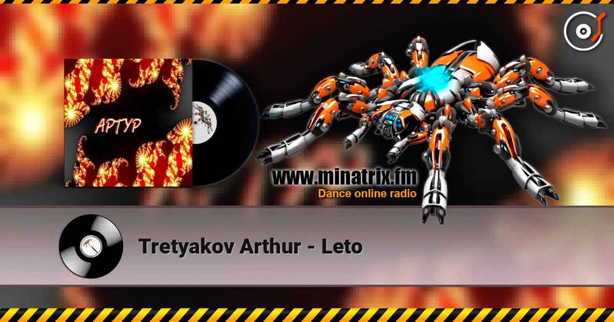 Tretyakov Arthur - Leto слушать онлайн в высоком качестве | Minatrix.FM