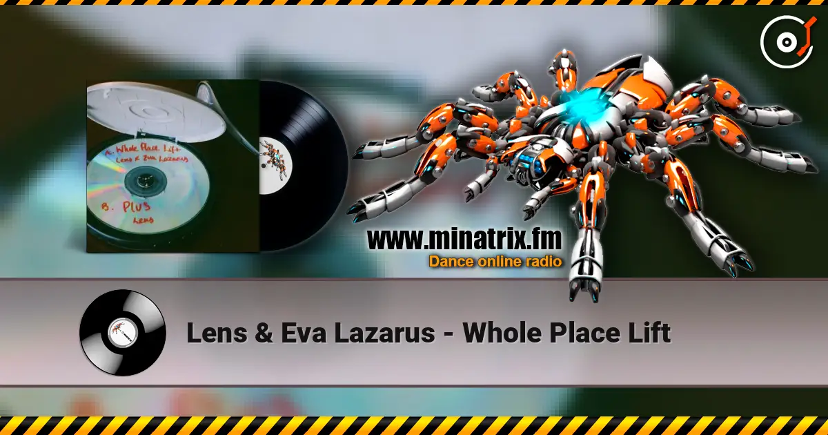Lens & Eva Lazarus - Whole Place Lift слушать онлайн в высоком качестве | Minatrix.FM