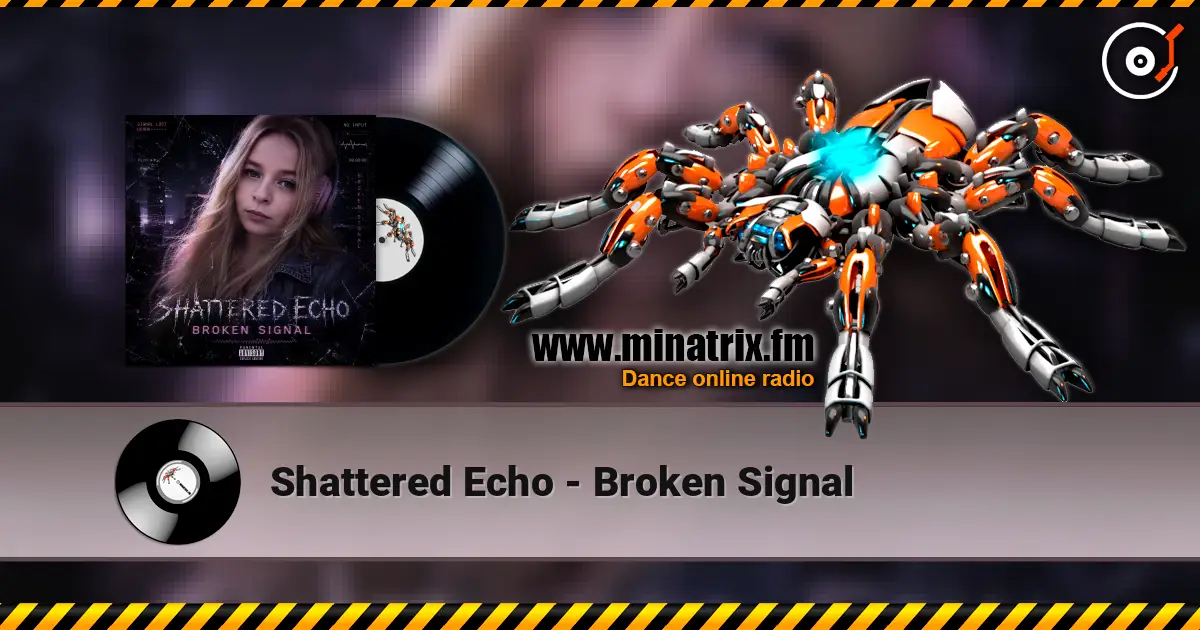 Shattered Echo - Broken Signal слушать онлайн в высоком качестве | Minatrix.FM