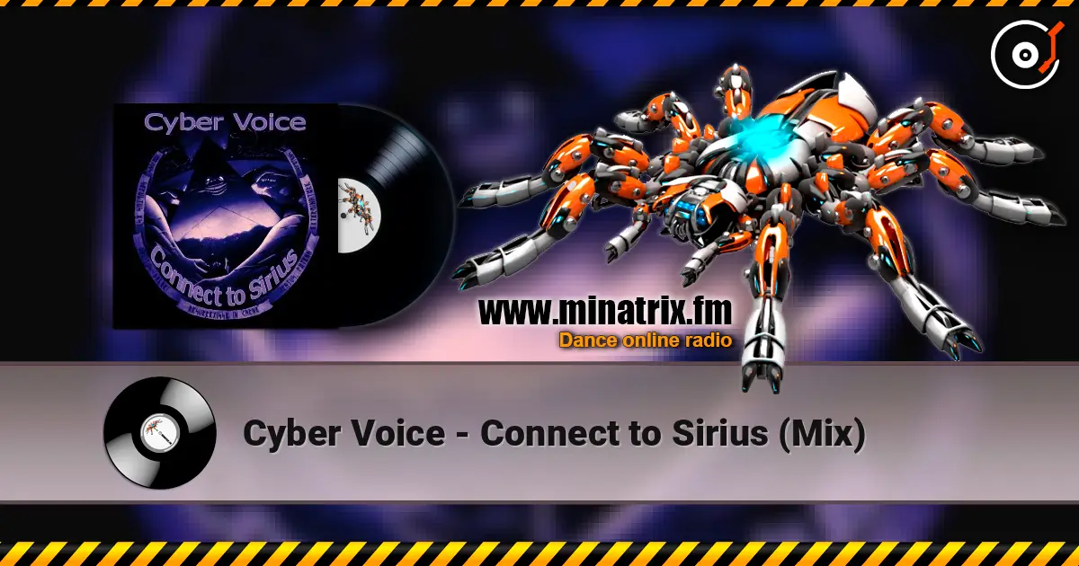 Cyber Voice - Connect to Sirius (Mix) слушать онлайн в высоком качестве | Minatrix.FM