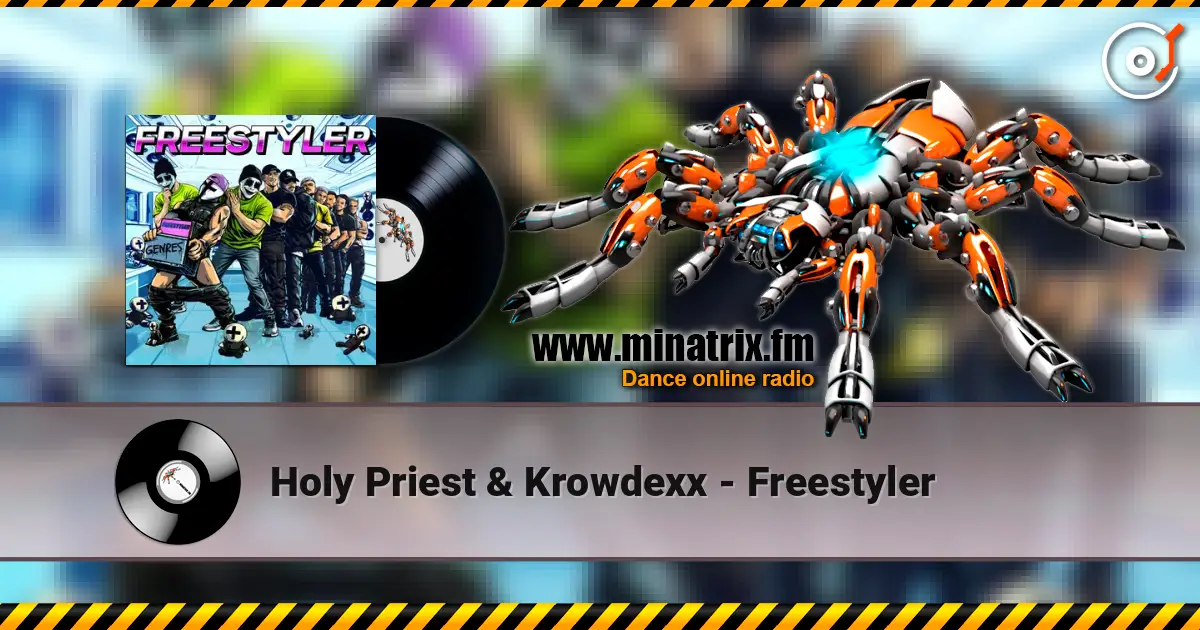 Holy Priest & Krowdexx - Freestyler слушать онлайн в высоком качестве | Minatrix.FM
