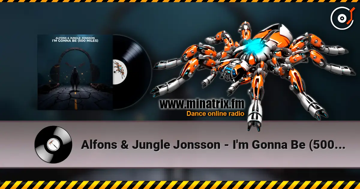 Alfons & Jungle Jonsson - I'm Gonna Be (500 Miles) escuchar en línea en alta calidad | Minatrix.FM
