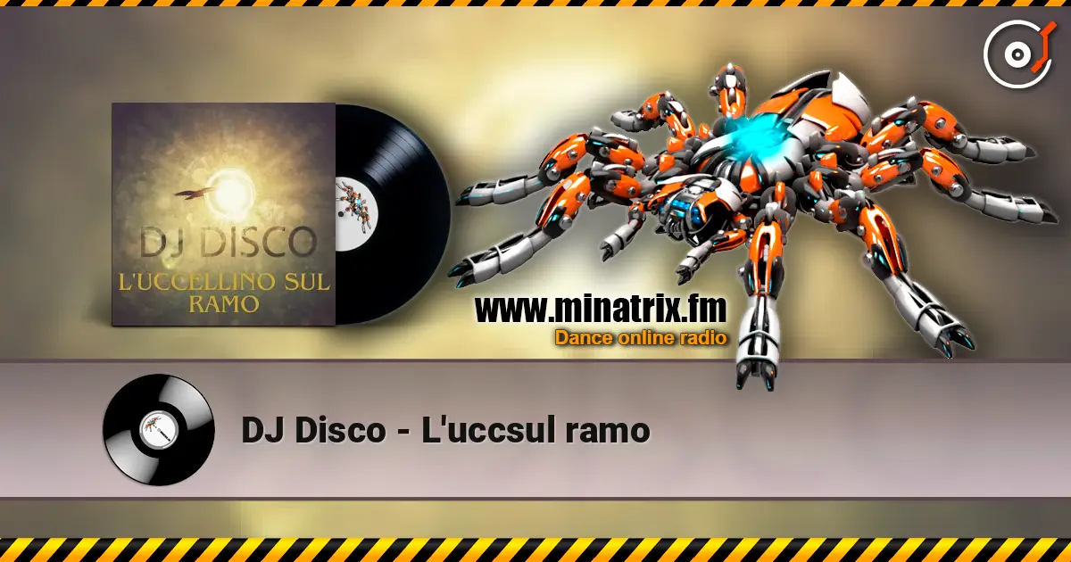 DJ Disco - L'uccsul ramo escuchar en línea en alta calidad | Minatrix.FM