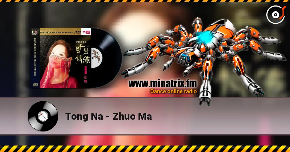 Tong Na - Zhuo Ma слухати онлайн у високій якості | Minatrix.FM