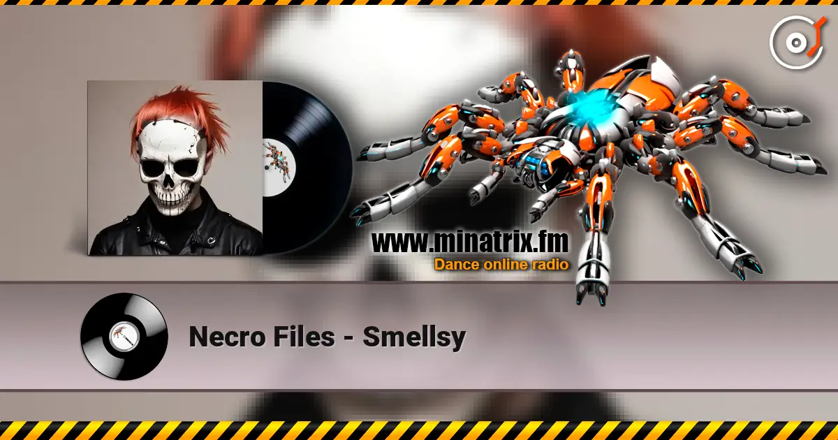 Necro Files - Smellsy online in hoher Qualität hören | Minatrix.FM