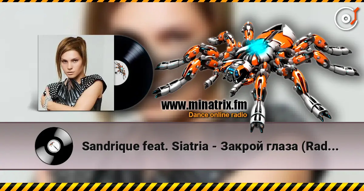 Sandrique feat. Siatria - Закрой глаза (Radio Edit) слушать онлайн в высоком качестве | Minatrix.FM