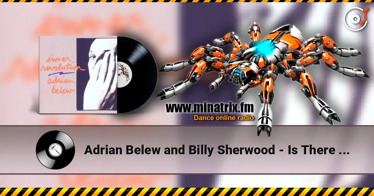 Adrian Belew and Billy Sherwood - Is There Anybody Out There слухати онлайн у високій якості | Minatrix.FM
