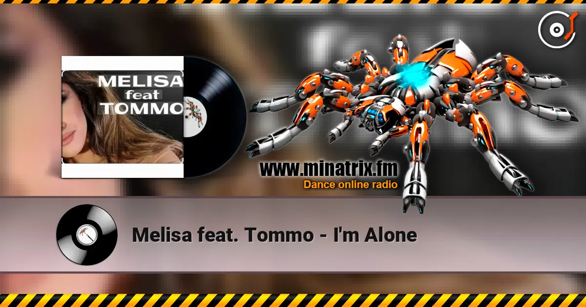 Melisa feat. Tommo - I'm Alone escuchar en línea en alta calidad | Minatrix.FM