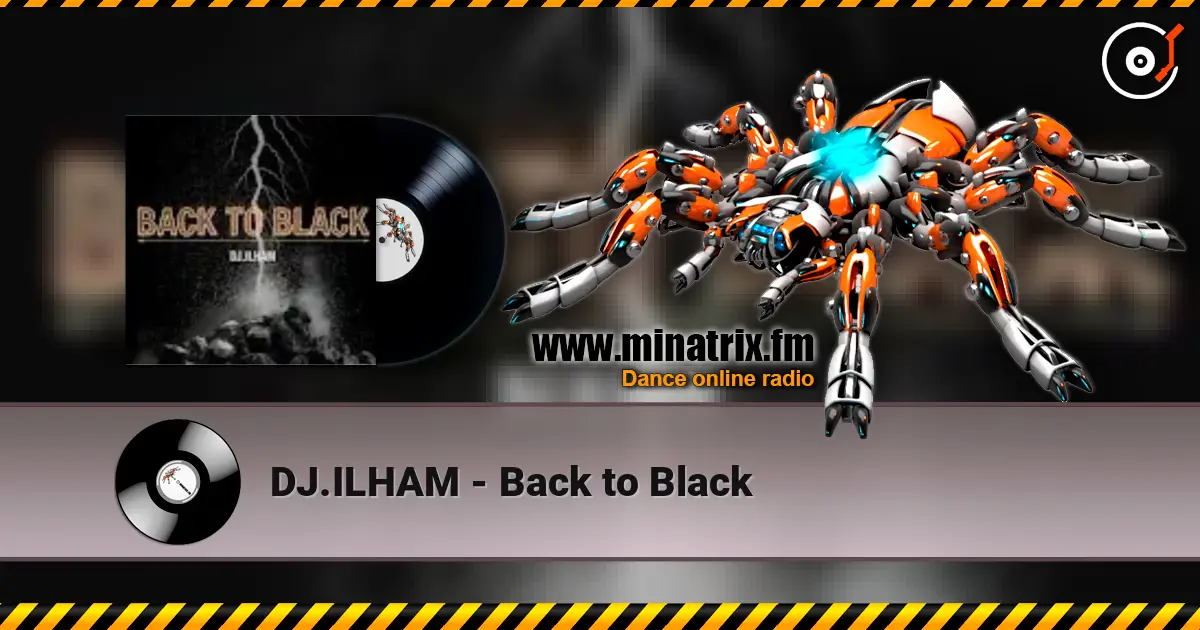 DJ.ILHAM - Back to Black listen online in high quality | Minatrix.FM