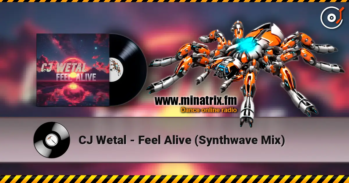 CJ Wetal - Feel Alive (Synthwave Mix) слушать онлайн в высоком качестве | Minatrix.FM