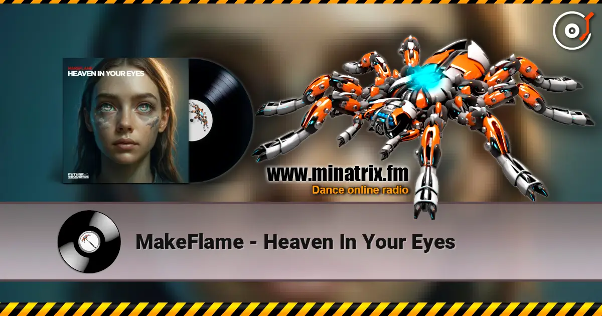 MakeFlame - Heaven In Your Eyes слухати онлайн у високій якості | Minatrix.FM
