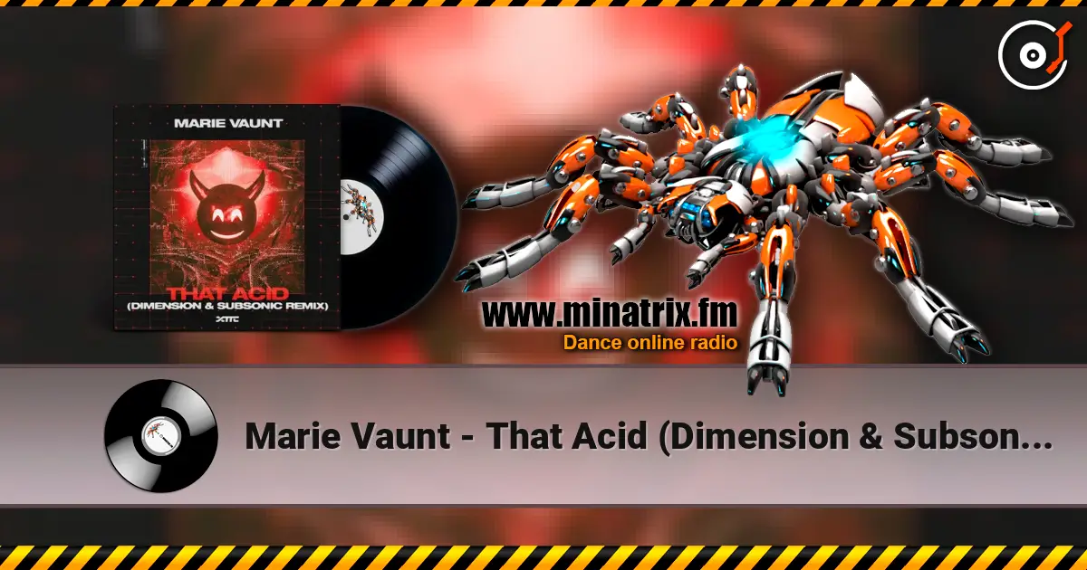 Marie Vaunt - That Acid (Dimension & Subsonic Remix) слушать онлайн в высоком качестве | Minatrix.FM