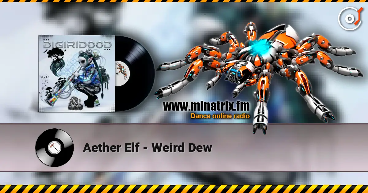 Aether Elf - Weird Dew слушать онлайн в высоком качестве | Minatrix.FM