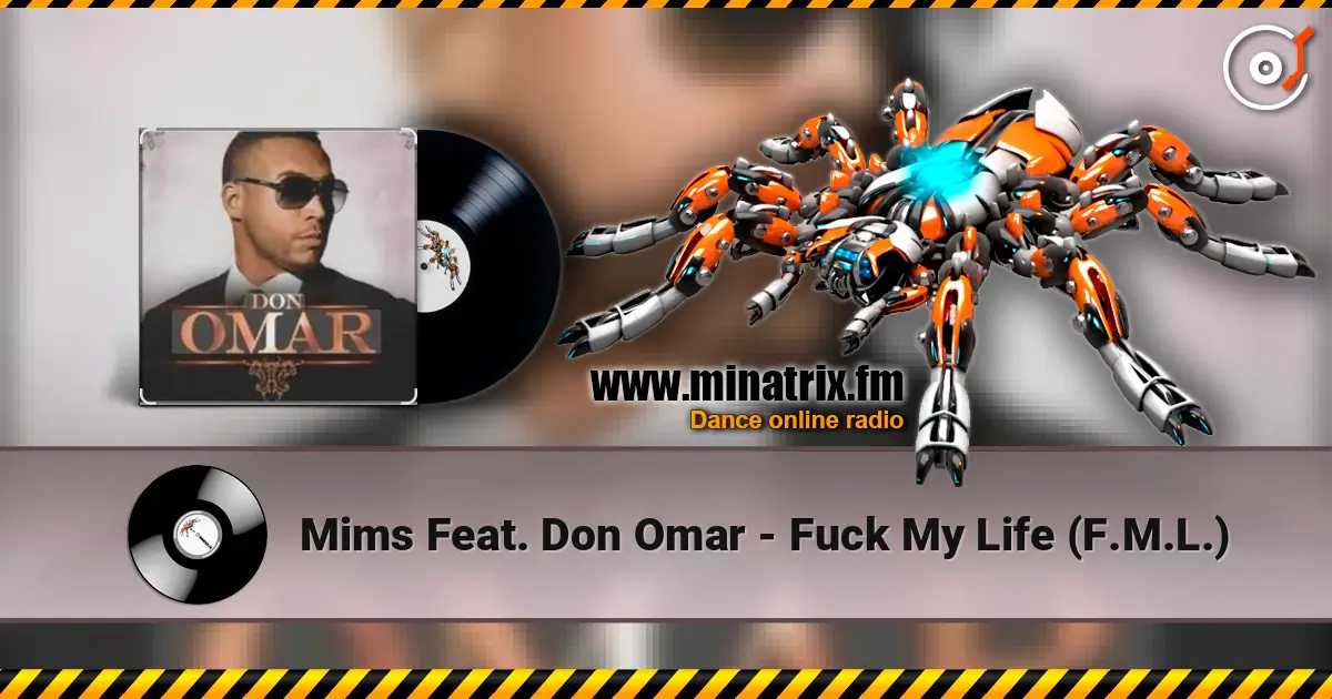 Mims Feat. Don Omar - Fuck My Life (F.M.L.) escuchar en línea en alta calidad | Minatrix.FM