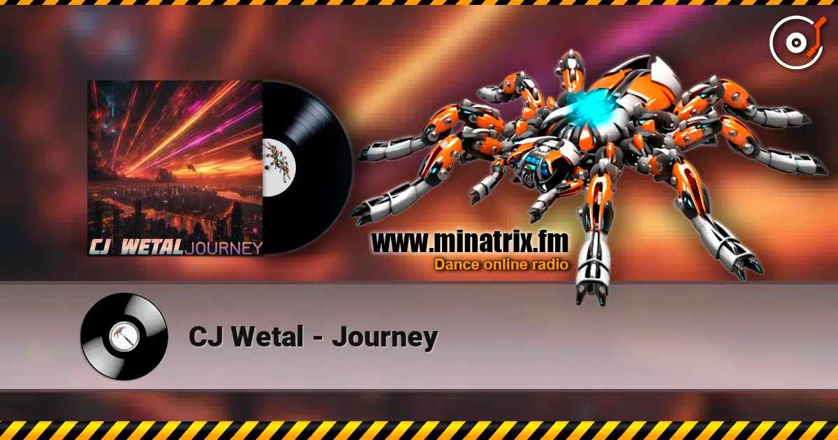 CJ Wetal - Journey listen online in high quality | Minatrix.FM