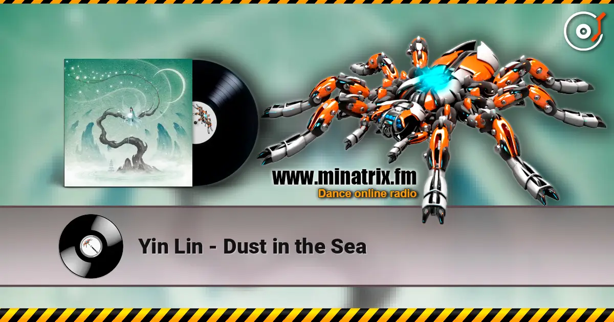 Yin Lin - Dust in the Sea 在线收听高音质 | Minatrix.FM