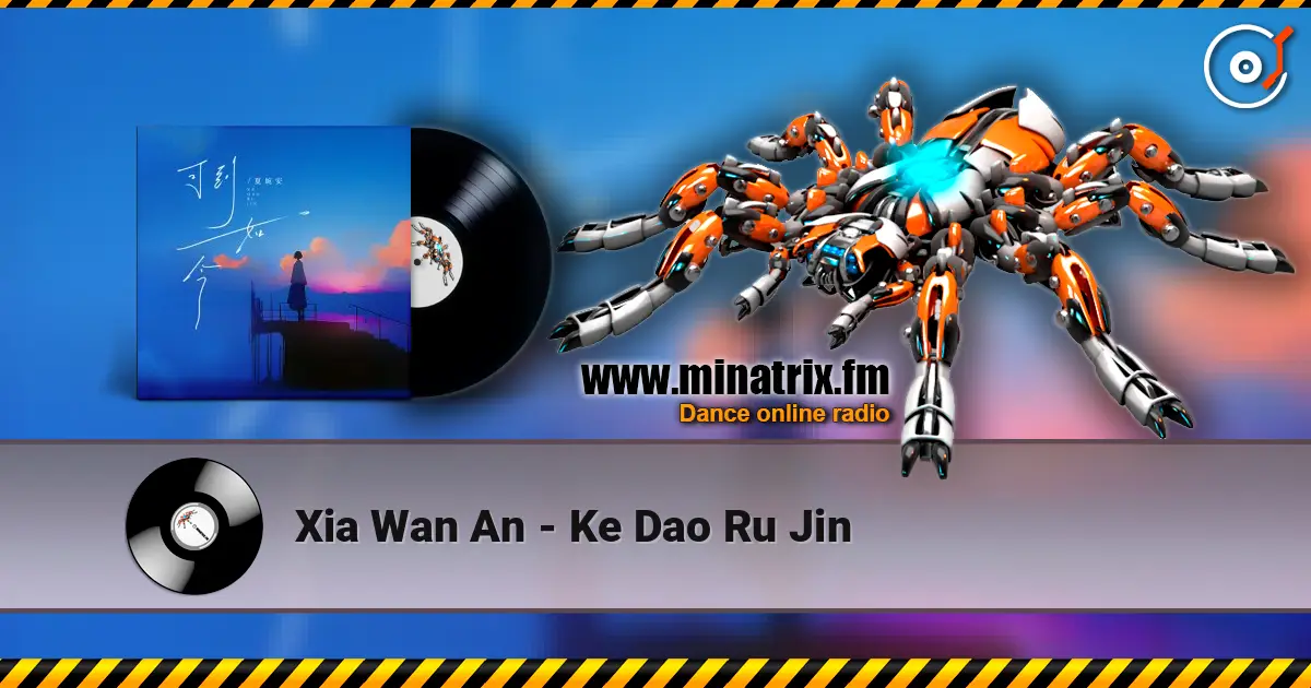 Xia Wan An - Ke Dao Ru Jin слушать онлайн в высоком качестве | Minatrix.FM