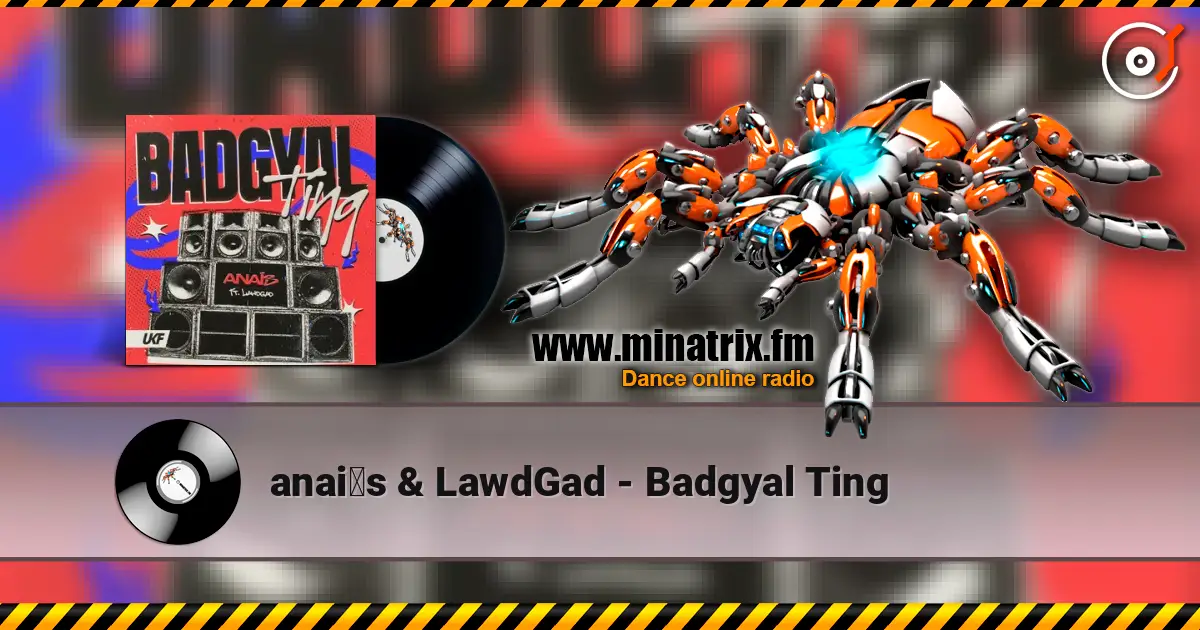 anaïs & LawdGad - Badgyal Ting escuchar en línea en alta calidad | Minatrix.FM