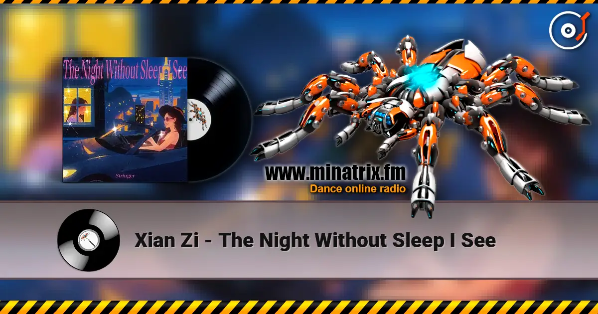 Xian Zi - The Night Without Sleep I See слухати онлайн у високій якості | Minatrix.FM