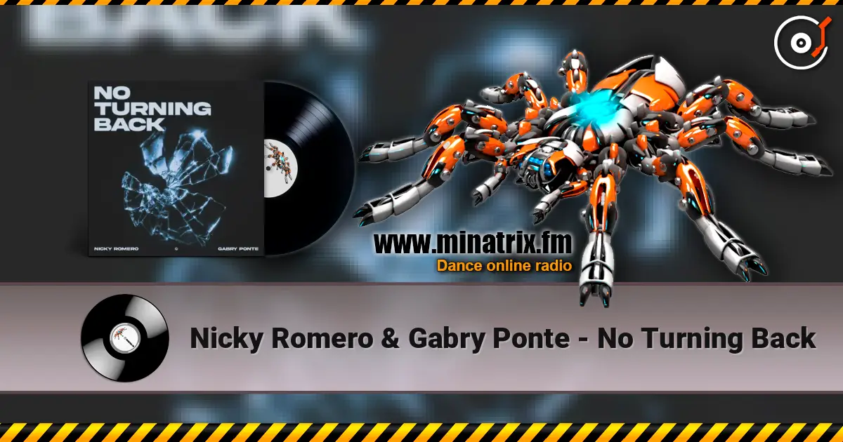 Nicky Romero & Gabry Ponte - No Turning Back 在线收听高音质 | Minatrix.FM