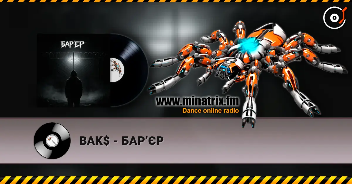 BAK$ - БАРʼЄР слушать онлайн в высоком качестве | Minatrix.FM