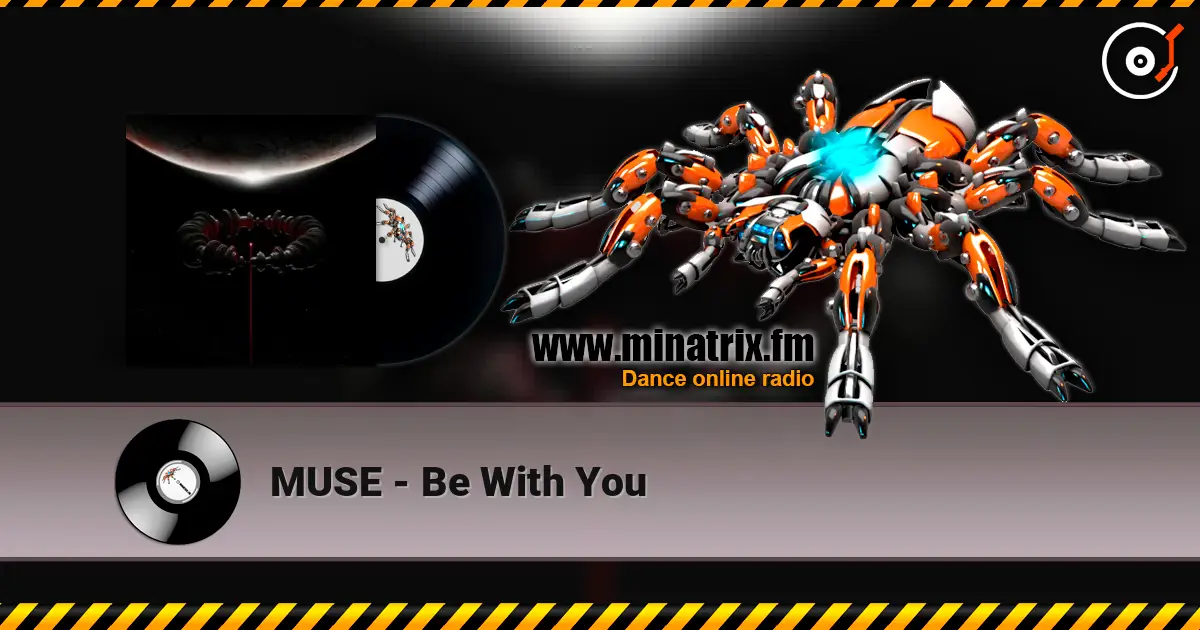MUSE - Be With You online in hoher Qualität hören | Minatrix.FM
