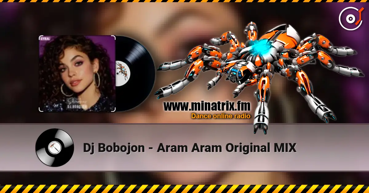 Dj Bobojon - Aram Aram Original MIX listen online in high quality | Minatrix.FM