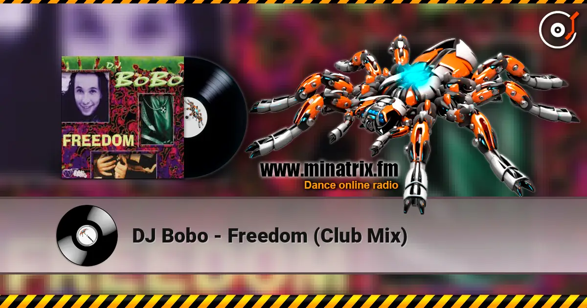 DJ Bobo - Freedom (Club Mix) 在线收听高音质 | Minatrix.FM