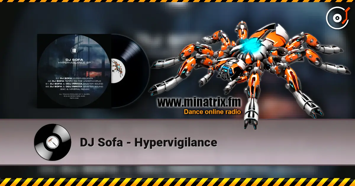 DJ Sofa - Hypervigilance слушать онлайн в высоком качестве | Minatrix.FM