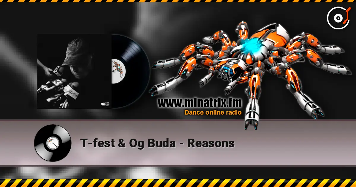 T-fest & Og Buda - Reasons слушать онлайн в высоком качестве | Minatrix.FM