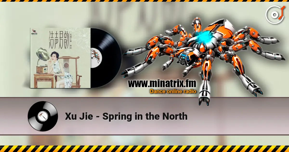 Xu Jie - Spring in the North слушать онлайн в высоком качестве | Minatrix.FM